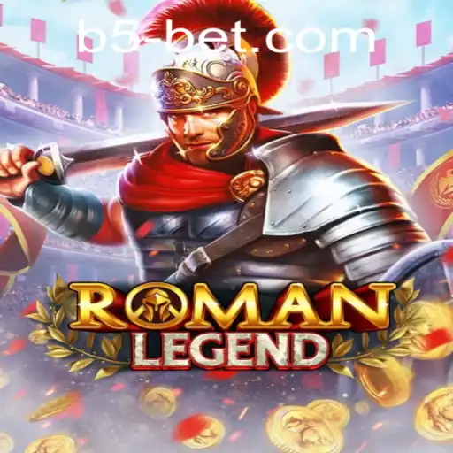 Exploring the Epic World of RomanLegend with b5bet